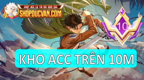 Kho Acc LQ Vip Trên 10 Triệu
